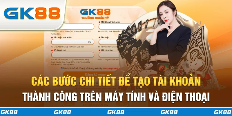 Các bước chi tiết để tạo tài khoản thành công trên máy tính và điện thoại