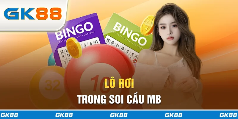 Lô rơi trong soi cầu MB