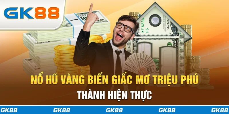 nổ hũ vàng gk88
